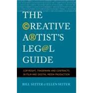 The Creative Artist's Legal Guide; Copyright, Trademark and Contracts in Film and Digital Media Production