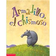 Armadillo Tattletale (armadillo, El Chimoso) Armadillo, El Chisomoso