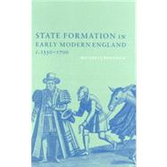 State Formation in Early Modern England, C. 1550-1700