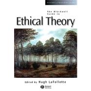 The Blackwell Guide to Ethical Theory
