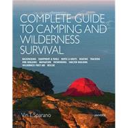 Complete Guide to Camping and Wilderness Survival Backpacking. Ropes and Knots. Boating. Animal Tracking. Fire Building. Navigation. Pathfinding. Shelter Building. Campfire Recipes. Rescue. Wilderness