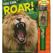You Can Roar! : Book about Wild Animals