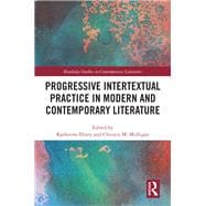Progressive Intertextual Practice in Modern And Contemporary Literature