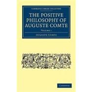 The Positive Philosophy of Auguste Comte