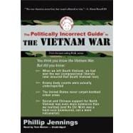 The Politically Incorrect Guide to the Vietnam War