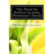 The Need for Reform in Today Protestant Church