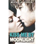 Kiss Me by Moonlight