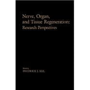Nerve, Organ, and Tissue Regeneration : Research Perspectives