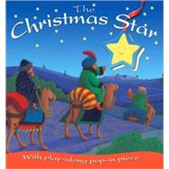 The Christmas Star; With Play-Along Pop-In Piece