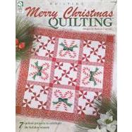 Merry Christmas Quilting : 7 Quilted Projects to Celebrate the Holiday Season