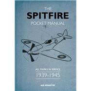 The Spitfire Pocket Manual 1939-1945