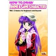How to Draw Anime & Game Characters: Basics for Beginners and Beyond