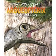 Arqueoptérix: La primera ave,9786075271200