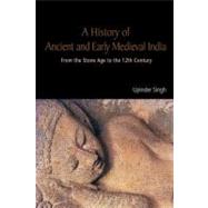 A History of Ancient and Early Medieval India : From the Stone Age to the 12th Century