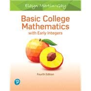 Basic College Mathematics with Early Integers, Loose-Leaf Edition