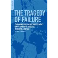 The Tragedy of Failure: Evaluating State Failure and Its Impact on the Spread of Refugees, Terrorism, and War