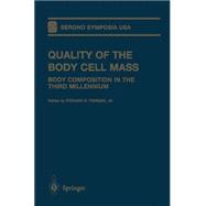 Quality of the Body Cell Mass: Body Composition in the Third Millennium