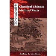 Classical Chinese Medical Texts: Learning to Read the Classics of Chinese Medicine