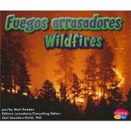 Fuegos Arrasadores/Wildfires