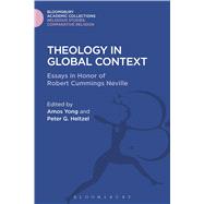 Theology in Global Context Essays in Honor of Robert C. Neville