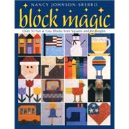 Block Magic Over 50 Fun & Easy Blocks from Squares and Rectangles