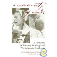 A Community of Words: A Directory of Literary Readings and Workshops in California
