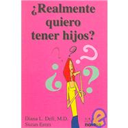 Realmente Quiero Tener Hijos/i Really Want To Have Kids