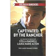 Captivated by the Rancher Cowboy to the Rescue\The Rancher's Twin Troubles