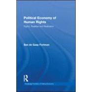 Political Economy of Human Rights: Rights, Realities and Realization