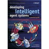 Developing Intelligent Agent Systems A Practical Guide
