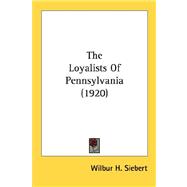 The Loyalists Of Pennsylvania