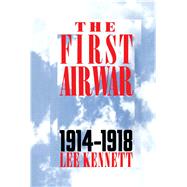 The First Air War 1914-1918