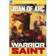 Sterling Point Books®: Joan of Arc: Warrior Saint