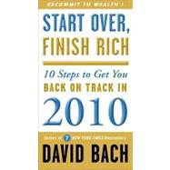 Start Over, Finish Rich: 10 Steps to Get You Back on Track in 2010