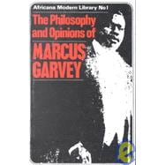 The Philosophy and Opinions of Marcus Garvey: Africa for the Africans