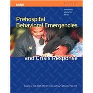 Prehospital Behavioral Emergencies and Crisis Response