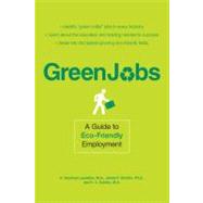 Green Jobs : A Guide to Eco-Friendly Employment