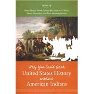 Why You Can't Teach United States History Without American Indians