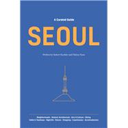 A Curated Guide Seoul