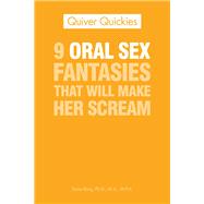 9 Oral Sex Fantasies That Will Make Her Scream