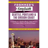 Frommer's EasyGuide to Seattle, Portland and the Oregon Coast