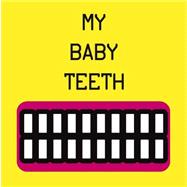 My Baby Teeth