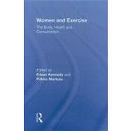 Women and Exercise: The Body, Health and Consumerism