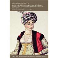 English Women Staging Islam, 1696-1707