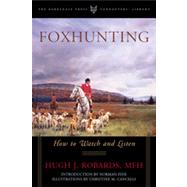 Foxhunting How to Watch and Listen