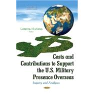 Costs and Contributions to Support the U.s. Military Presence Overseas