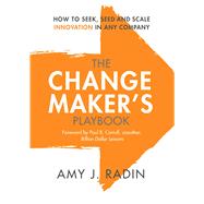 The Change Maker's Playbook