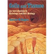Cells and Tissues: An Introduction to Histology and Cell Biology