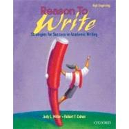 Reason to Write Student Book: High Beginning Strategies for Success in Academic Writing