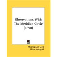 Observations With The Meridian Circle